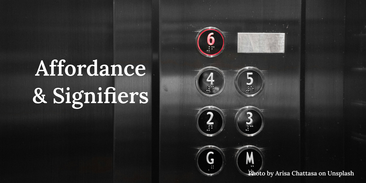 Affordances and Signifiers