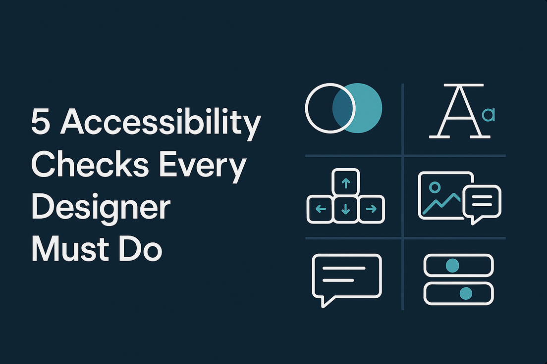 5 Must-Know Accessibility Rules for Inclusive Design